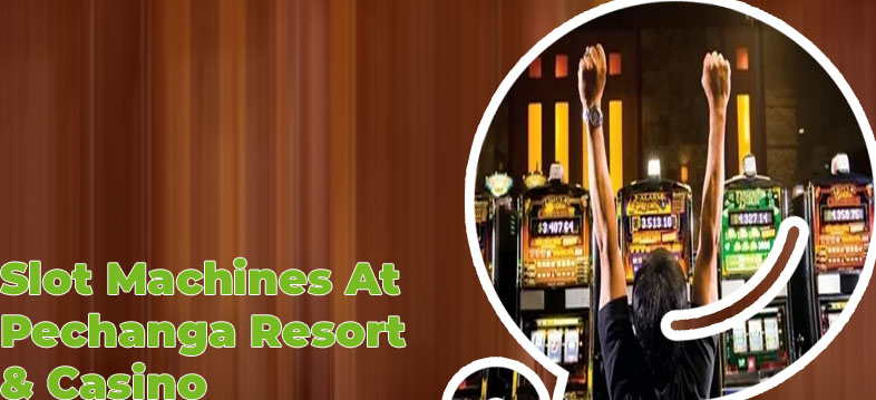 Best slots to play at pechanga casino