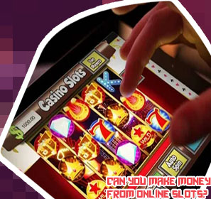 Earn money playing slots